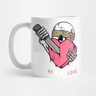 No More Love Mug